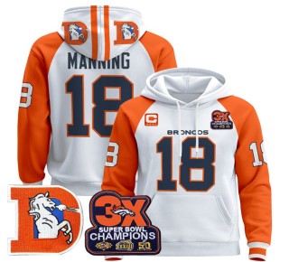 Men's Denver Broncos #18 Peyton Manning Orange Sleeves Throwback Premium Pullover Hoodie 3X Super Bowl Pacth - All Stitched